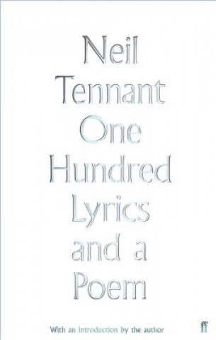 Kniha One Hundred Lyrics and a Poem NEIL TENNANT