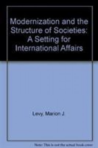 Kniha Modernization and the Structure of Societies Marion Joseph Levy