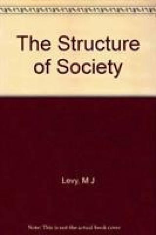 Kniha Structure of Society Marion Joseph Levy