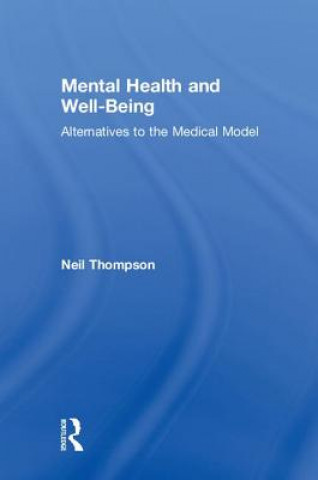 Knjiga Mental Health and Well-Being Neil Thompson