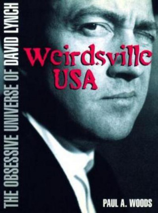 Kniha Weirdsville USA Paul A. Woods