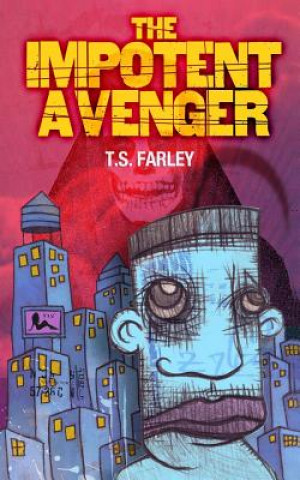 Carte Impotent Avenger T.S. FARLEY