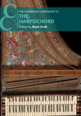 Carte Cambridge Companion to the Harpsichord Mark Kroll