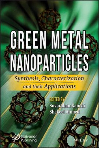Carte Green Metal Nanoparticles - Synthesis, tion and their Applications Suvardhan Kanchi