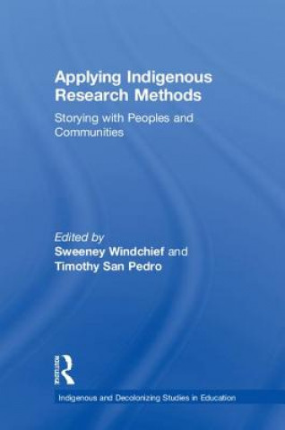 Knjiga Applying Indigenous Research Methods Sweeney Windchief