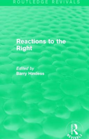 Kniha Routledge Revivals: Reactions to the Right (1990) 