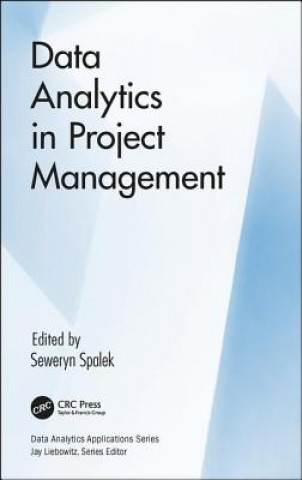 Knjiga Data Analytics in Project Management Seweryn Spalek