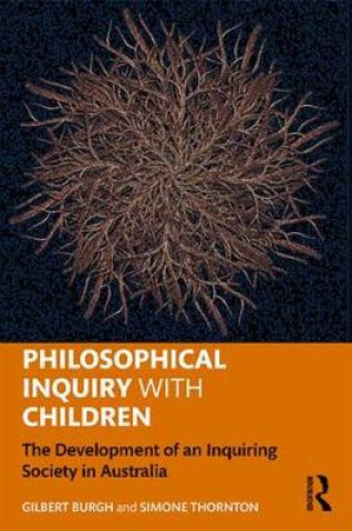 Könyv Philosophical Inquiry with Children Gilbert Burgh