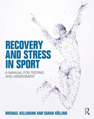 Könyv Recovery and Stress in Sport Kellmann