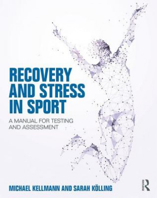 Książka Recovery and Stress in Sport Kellmann