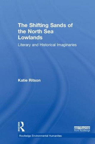 Kniha Shifting Sands of the North Sea Lowlands Katie Ritson