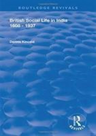 Kniha British Social Life in India 1608 - 1937 Dennis Kincaid