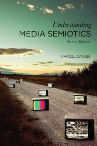 Kniha Understanding Media Semiotics Danesi