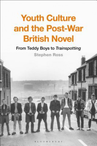 Libro Youth Culture and the Post-War British Novel Stephen Ross