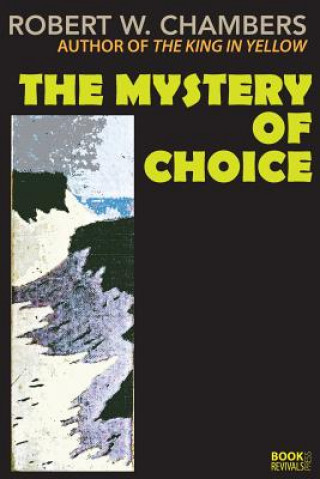 Libro Mystery of Choice ROBERT W. CHAMBERS