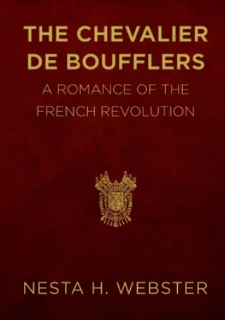 Könyv Chevalier de Boufflers NESTA H. WEBSTER