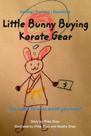 Könyv Little Bunny Buying Karate Gear MOSHA ZHAO