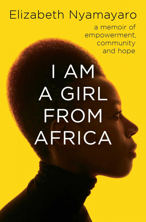 Kniha I Am A Girl From Africa ELIZABETH NYAMAYARO