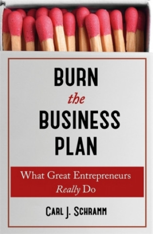 Könyv Burn The Business Plan Carl J. Schramm
