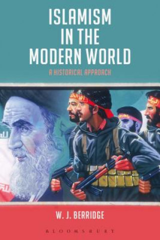 Książka Islamism in the Modern World W J Berridge