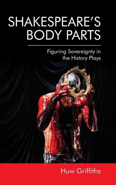Buch Shakespeare'S Body Parts Huw Griffiths