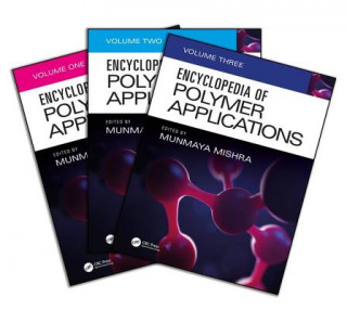 Carte Encyclopedia of Polymer Applications, 3 Volume Set Munmaya Mishra