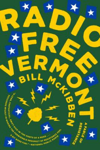 Kniha Radio Free Vermont Bill McKibben