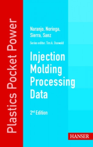 Könyv Injection Molding Processing Data C.A. Naranjo