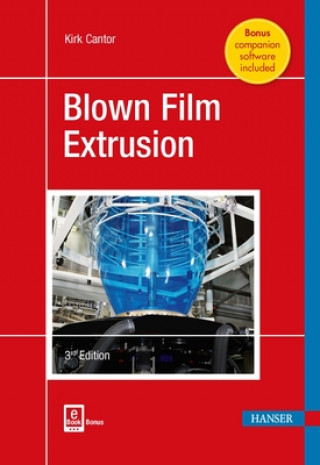 Kniha Blown Film Extrusion Kirk Cantor