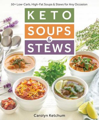 Kniha Keto Soups & Stews Carolyn Ketchum