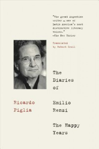 Kniha Diaries Of Emilio Renzi Ricardo Piglia