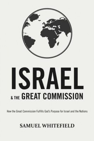 Kniha Israel and the Great Commission SAMUEL WHITEFIELD