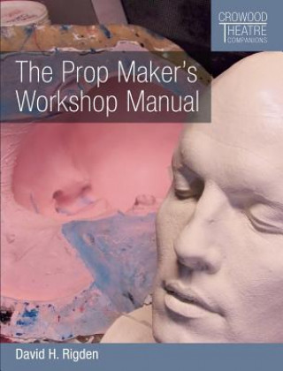 Knjiga Prop Maker's Workshop Manual David H Rigden