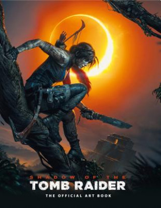Книга Shadow of the Tomb Raider The Official Art Book Paul Davies