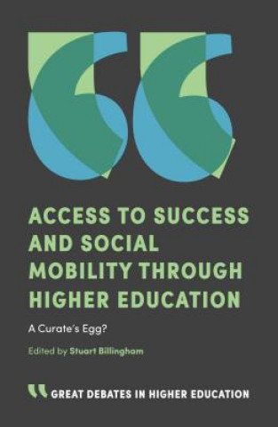 Kniha Access to Success and Social Mobility through Higher Education Stuart Billingham