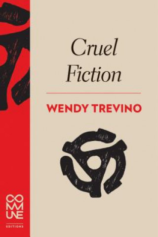 Kniha Cruel Fiction Wendy Trevino