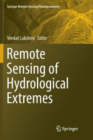 Könyv Remote Sensing of Hydrological Extremes VENKAT LAKSHMI