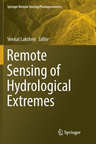 Kniha Remote Sensing of Hydrological Extremes VENKAT LAKSHMI