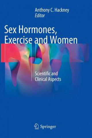 Książka Sex Hormones, Exercise and Women ANTHONY C. HACKNEY