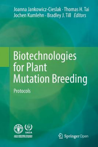 Książka Biotechnologies for Plant Mutation Breeding J JANKOWICZ-CIESLAK