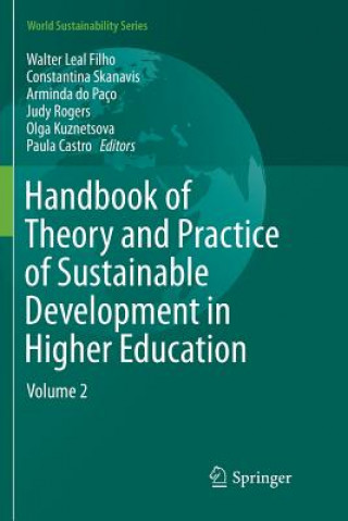 Kniha Handbook of Theory and Practice of Sustainable Development in Higher Education WALTER LEAL FILHO