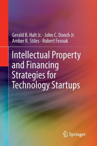 Libro Intellectual Property and Financing Strategies for Technology Startups HALT