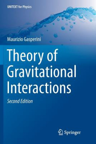 Kniha Theory of Gravitational Interactions MAURIZIO GASPERINI