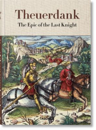 Kniha Theuerdank. The Epic of the Last Knight Stephen Fussel