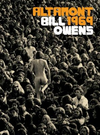 Libro Bill Owens: Altamont 1969 Bill Owens