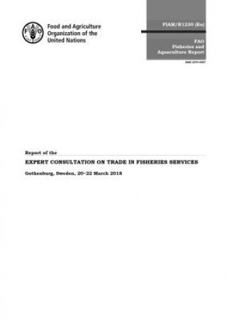 Könyv Report of the expert consultation on trade and fisheries services Food and Agriculture Organization of the United Nations