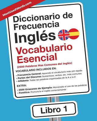 Könyv Diccionario de Frecuencia - Ingles - Vocabulario Esencial ES MOSTUSEDWORDS