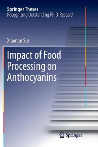 Knjiga Impact of Food Processing on Anthocyanins XIAONAN SUI