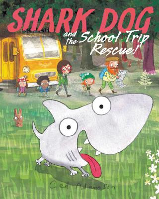 Livre Shark Dog and the School Trip Rescue! Ged Adamson