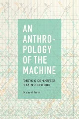 Carte Anthropology of the Machine Michael Fisch